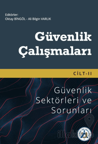 Güvenlik Çalışmaları Cilt II - Güvenlik Sektörleri ve Sorunları