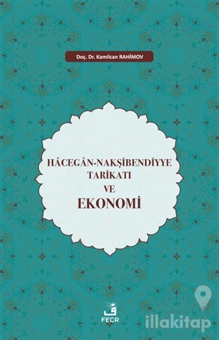 Hacegan-Nakşibendiyye Tarikatı ve Ekonomi