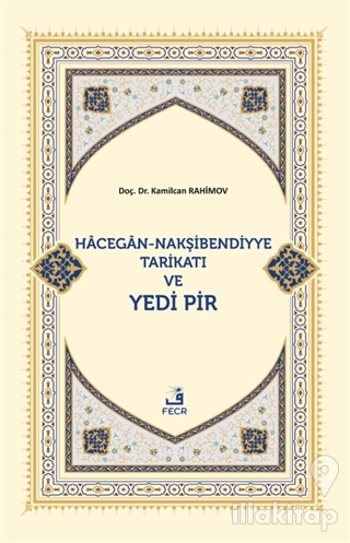 Hacegan-Nakşibendiyye Tarikatı ve Yedi Pir