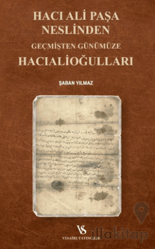 Hacı Ali Paşa Neslinden Geçmişten Günümüze Hacıalioğulları