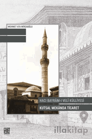 Hacı Bayram-ı Veli Külliyesi Kutsal Mekanda Ticaret