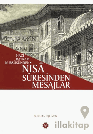 Hacı Bayram Kürsüsünden - Nisa Suresinden Mesajlar