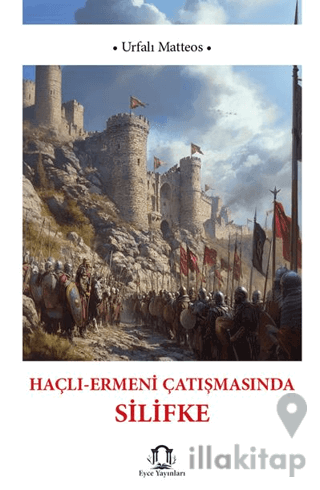 Haçlı Ermeni Çatışmasında Silifke