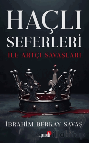 Haçlı Seferleri ile Artçı Savaşları