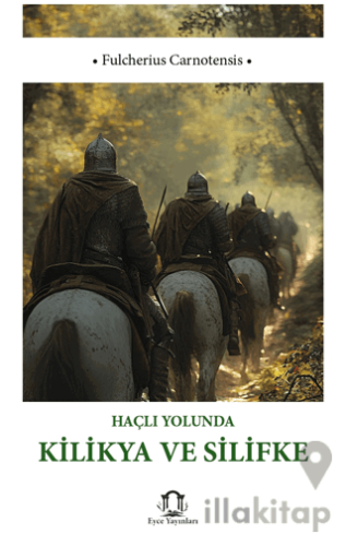 Haçlı Yolunda Kilikya ve Silifke