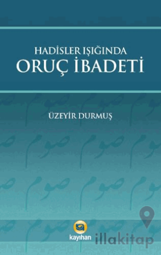 Hadisler Işığında Oruç İbadeti