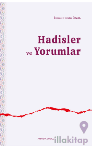 Hadisler ve Yorumlar