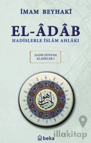 Hadislerle İslam Ahlakı - El-Adab Arapça Metinli
