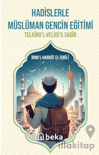 Hadislerle Müslüman Gencin Eğitimi