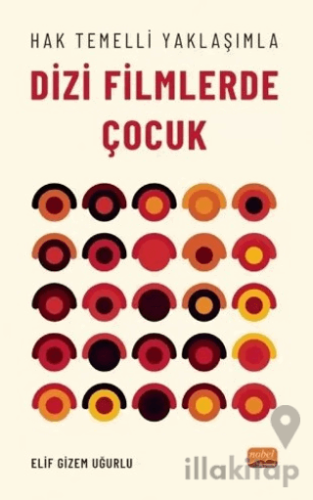 Hak Temelli Yaklaşımla Dizi Filmlerde Çocuk