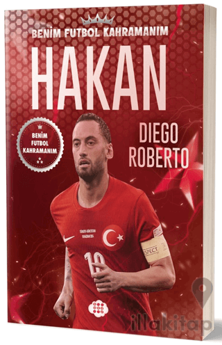 Hakan Çalhanoğlu - Benim Futbol Kahramanım