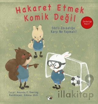 Hakaret Etmek Komik Değil - Zorbalığa Hayır!