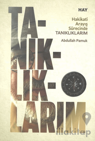 Hakikati Arayış Sürecinde Tanıklıklarım