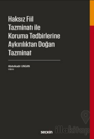Haksız Fiil Tazminatı ile Koruma Tedbirlerine Aykırılıktan Doğan Tazminat