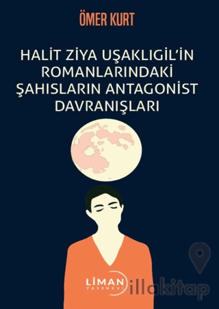 Halit Ziya Uşaklıgil’in Romanlarındaki Şahısların Antagonist Davranışları