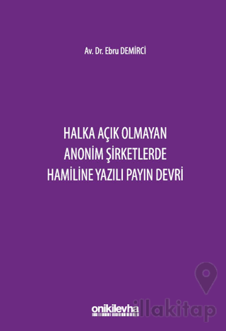 Halka Açık Olmayan Anonim Şirketlerde Hamiline Yazılı Payın Devri