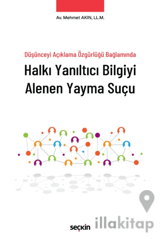 Halkı Yanıltıcı Bilgiyi Alenen Yayma Suçu