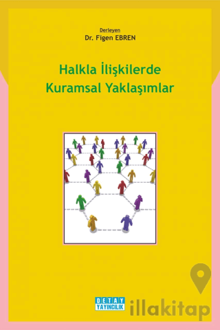 Halkla İlişkilerde Kuramsal Yaklaşımlar