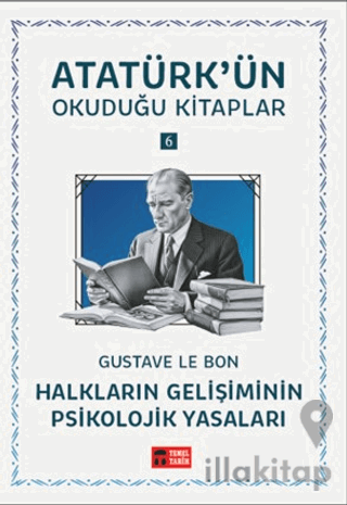 Halkların Gelişiminin Psikolojik Yasaları - Atatürk'ün Okuduğu Kitaplar 6