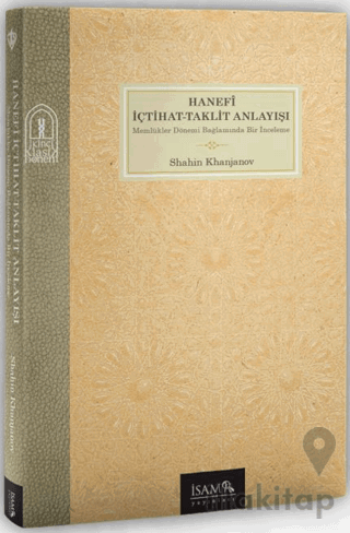 Hanefî İçtihat Taklit Anlayışı