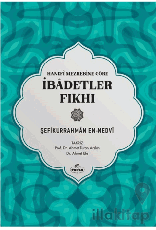 Hanefi Mezhebine Göre İbadetler Fıkhı
