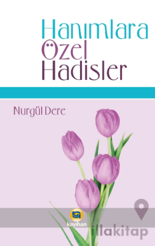Hanımlara Özel Hadisler