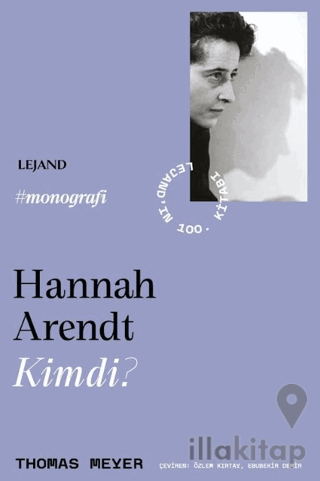 Hannah Arendt Kimdi?