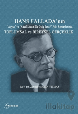 Hans Fallada'nın “Ayyaş” ve “Küçük Adam Ne Oldu Sana?” Adlı Romanlarında Toplumsal ve Bireysel Gerçeklik