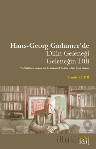 Hans-Georg Gadamer’de Dilin Geleneği Geleneğin Dili