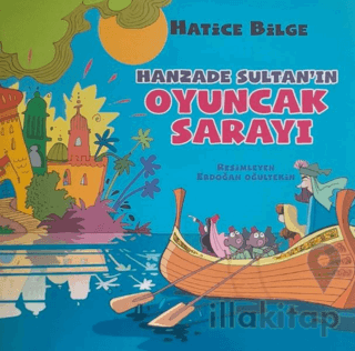 Hanzade Sultan’ın Oyuncak Sarayı