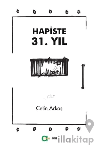 Hapiste 31. Yıl - II