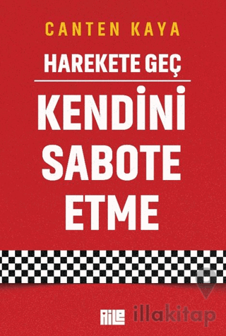 Harekete Geç - Kendini Sabote Etme