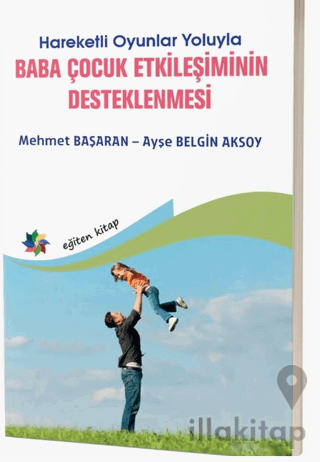 Hareketli Oyunlar Yoluyla Baba Çocuk Etkileşimlerinin Desteklenmesi