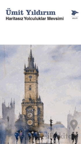 Haritasız Yolculuklar Mevsimi