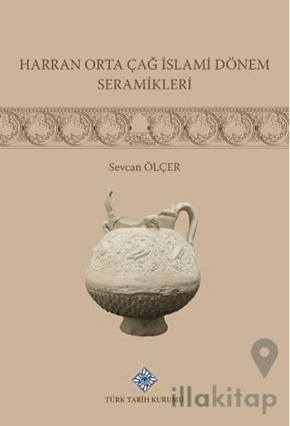 Harran Orta Çağ İslami Dönemi Seramikleri