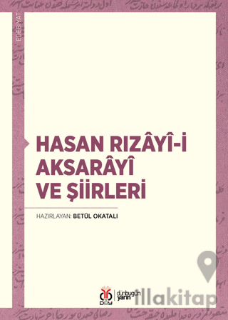 Hasan Rızayi-i Aksarayî ve Şiirleri