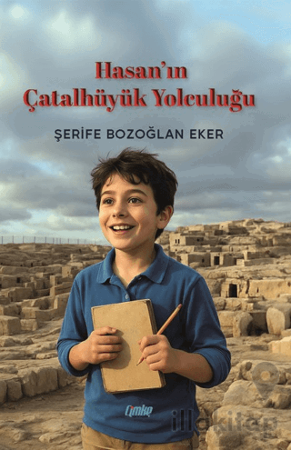 Hasan'ın Çatalhöyük Yolculuğu