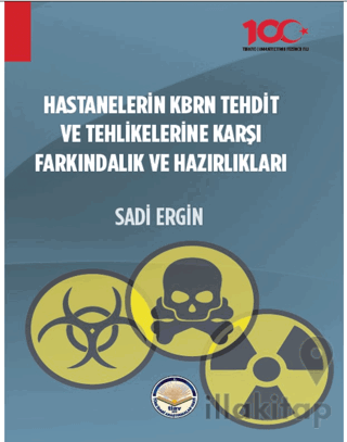 Hastanelerin KBRN Tehdit ve Tehlikelerine Karşı Farkındalık ve Hazırlıkları