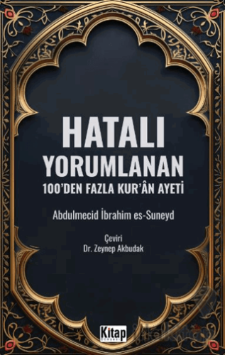 Hatalı Yorumlanan 100'den Fazla Kur'an Ayeti