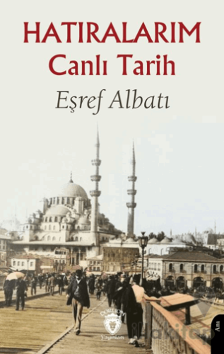 Hatıralarım Canlı Tarih