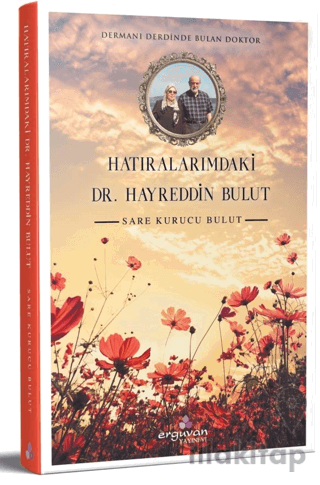 Hatıralarımdaki Dr. Hayreddin Bulut