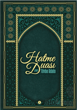 Hatme Duası ve Tövbe Adabı