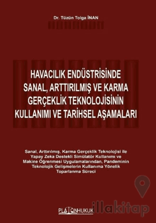 Havacılık Endüstrisİnde Sanal, Arttırılmış ve Karma Gerçeklik Teknolojisinin Kullanımı ve Tarihsel Aşamaları