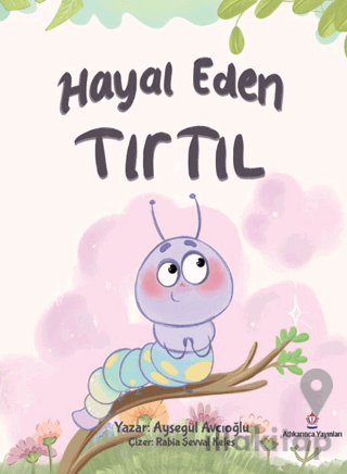 Hayal Eden Tırtıl