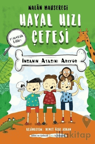 Hayal Hızı Çetesi - İnsanın Atasını Arıyor