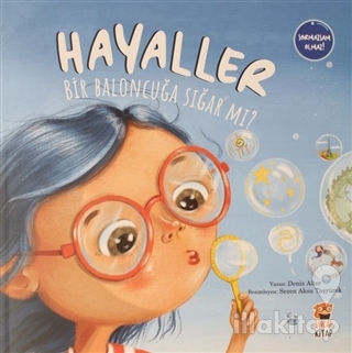 Hayaller Bir Baloncuğa Sığar Mı?