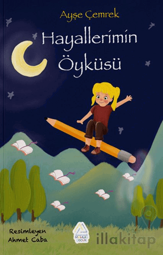 Hayallerimin Öyküsü