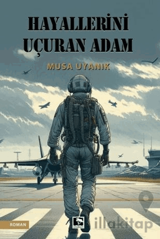 Hayallerini Uçuran Adam