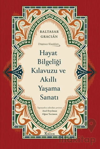 Hayat Bilgeliği Kılavuzu ve Akıllı Yaşama Sanatı (Bez Ciltli)