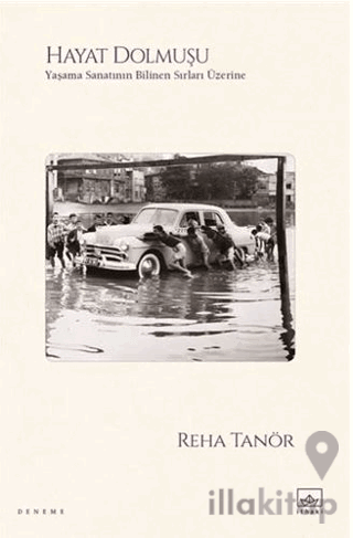 Hayat Dolmuşu – Yaşama Sanatının Bilinen Sırları Üzerine